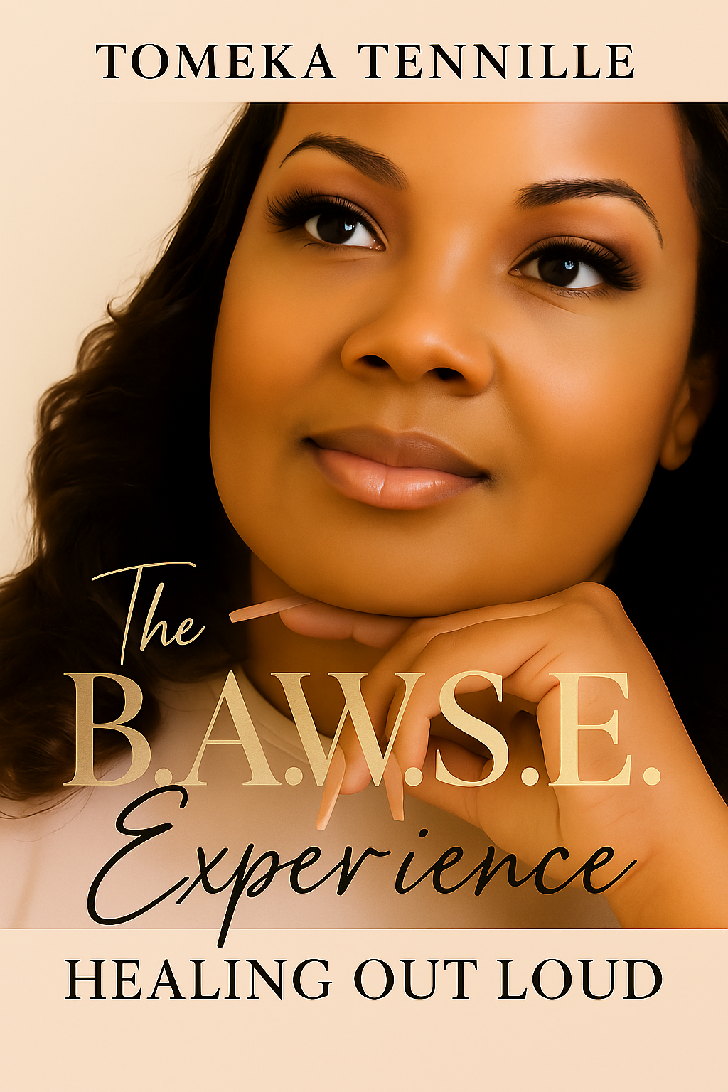 The B.A.W.S.E. Experience: Healing Out Loud